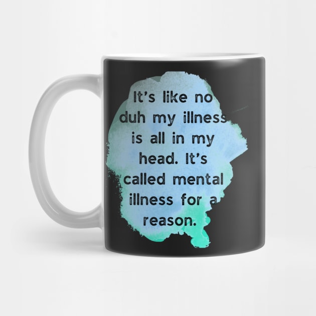 Mental illness is all in your head humor by system51